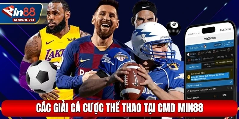 Các giải cá cược thể thao tại CMD Min88