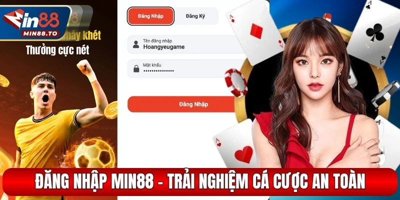 Đăng nhập Min88 - Trải nghiệm cá cược an toàn