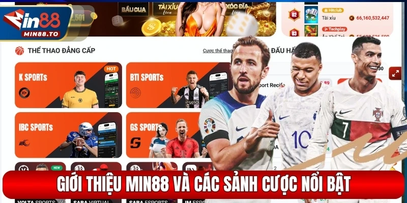 Giới thiệu Min88 và các sảnh cược nổi bật
