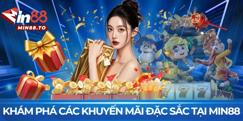 Khám phá các khuyến mãi đặc sắc tại MIN88