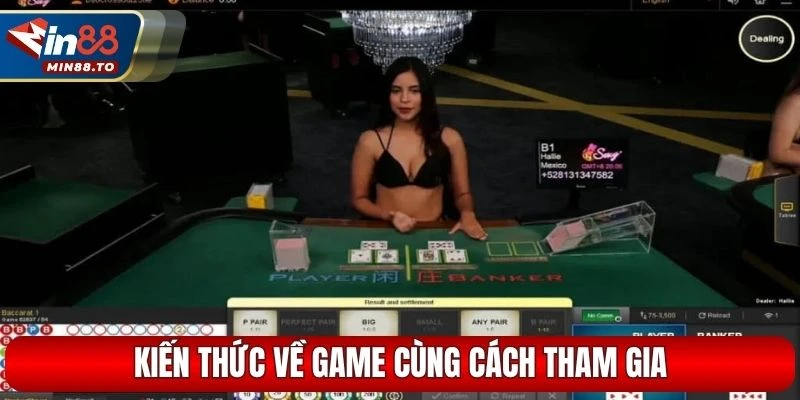 Kiến thức về game cùng cách tham gia chơi Sexy Baccarat
