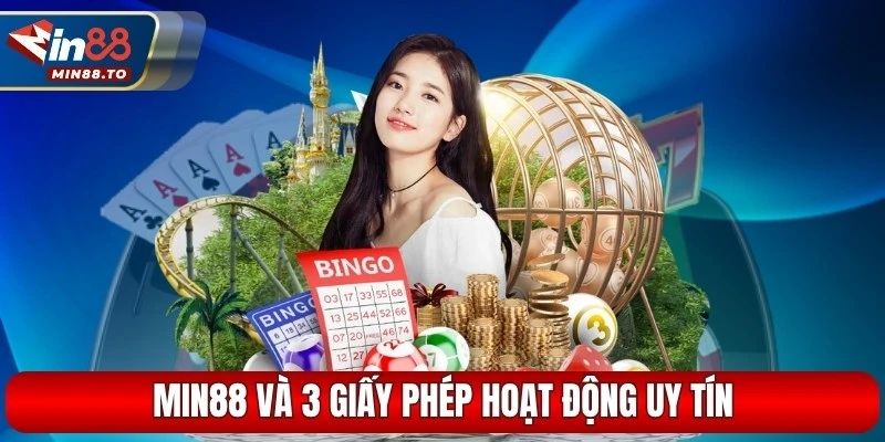 Min88 và 3 giấy phép hoạt động uy tín