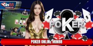 Poker Online – Thông Tin Cơ Bản Và Cách Chơi Poker Ở Min88