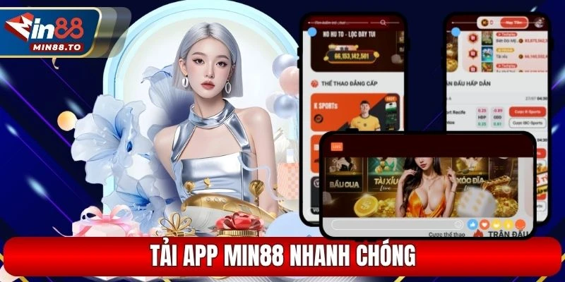 Tải App Min88 nhanh chóng