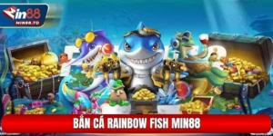 Rainbow Fish Min88 – Tải Và Chơi Game Bắn Cá Trên Điện Thoại
