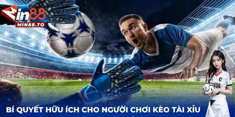 Bí quyết hữu ích cho người chơi kèo tài xỉu