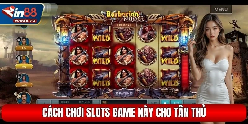 Cách chơi slots game này cho tân thủ