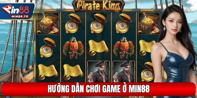 Hướng dẫn chơi game ở Min88